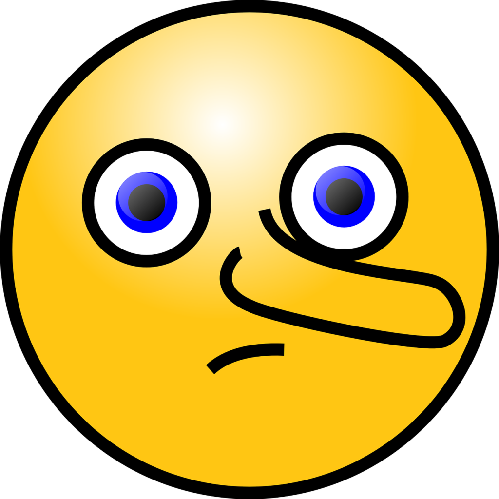 You get a long nose if you lie (Pinocchio)